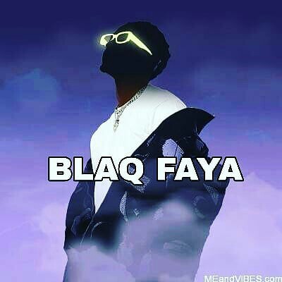 BLAQ FAYA