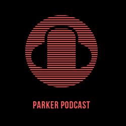 Parker Podcast