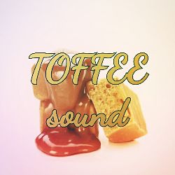 Toffee Sound