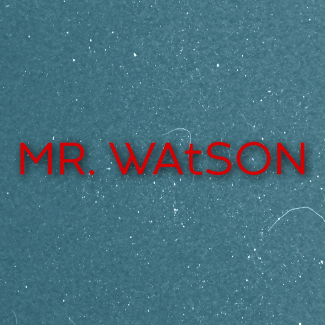 Mr. WAtSON
