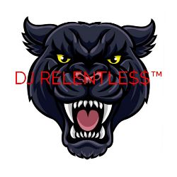 DJ RELENTLE$$™