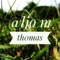 @lJ0. M. thom@s....