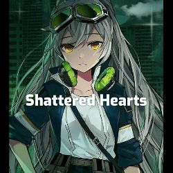 ♡ Shattered Hearts ♡