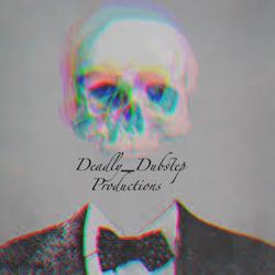 Deadly_Dubstep Productions