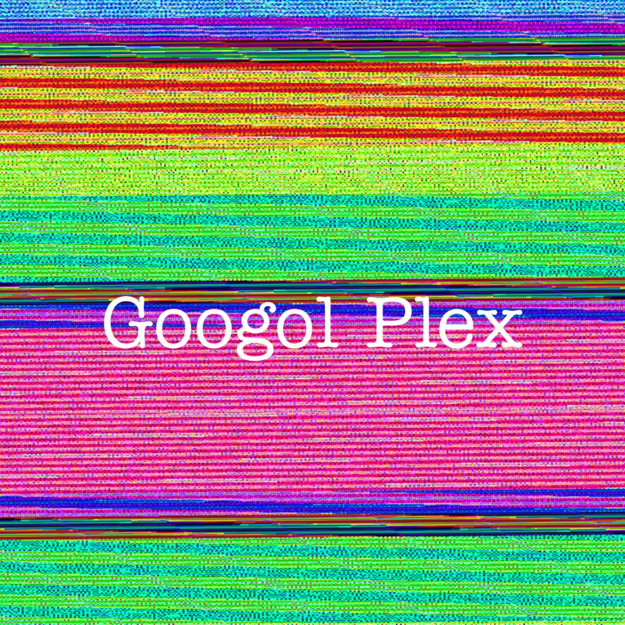 Googol Plex