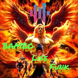 BamboLifeFunk*~*