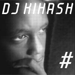 DJ KIHASH#